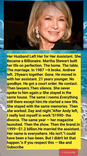 Her Husband Left Her for a Younger Assistant—Then Martha Stewart Built a Billion-Dollar Empire