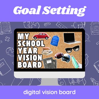 Back-to-School Vision Board | No Prep Digital Goal Setting Activity (6–12)