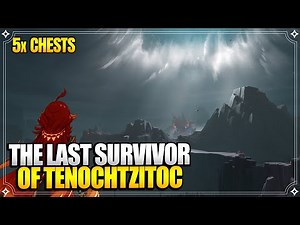 The Last Survivor of Tenochtzitoc + Last 5 Chests | World Quests & Puzzles |【Genshin Impact】