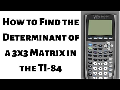 How to Find the Determinant of a 3x3 Matrix using the TI 84
