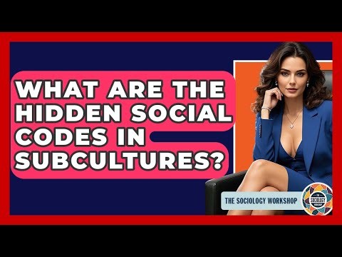 What Are The Hidden Social Codes In Subcultures? - The Sociology Workshop