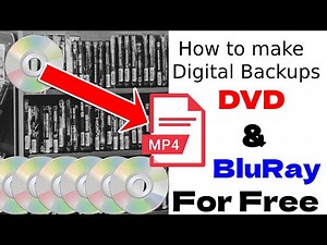 How to make Digital Backups of your Movies DVDs and Blu Rays FOR FREE