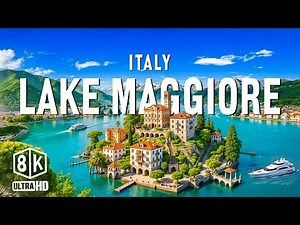 Lake Maggiore 8K UHD – Admire The Vivid Natural Picture Of Northern Italy