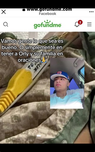 Este es su link copealo y si puedes simplemente ayuda con donación o oración 🙏 https://www.gofundme.com/f/support-orlys-journey-to-recovery?attribution_id=sl:6501b8b6-b35e-48a7-8212-cda5e532a58c&lang=en_US&ts=1785595966&utm_campaign=fp_sharesheet&utm_content=amp30-treatment-5&utm_medium=customer&utm_source=facebook&fbclid=IwVERDUATbBSdwZG9mBWZkaWQWULrJt7HPf1jI3yHrD5wAjvpttZKmkWV4dG4DYWVtAjExAHNydGMGYXBwX2lkCjY2Mjg1NjgzNzkAAR5yM0pHqhjmKgIo_hkT3jGMqnaLUM-NbOUrfTuev8DLF_i4FiVlfSumL2pCSg_aem_sOBLCF