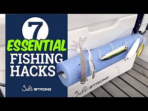7 Quick & Easy Fishing Hacks