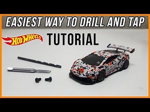 How to Drill and Tap Hot Wheels Tutorial *EASIEST WAY*