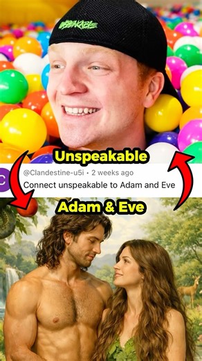 Connecting Unspeakable to Adam and Eve!!