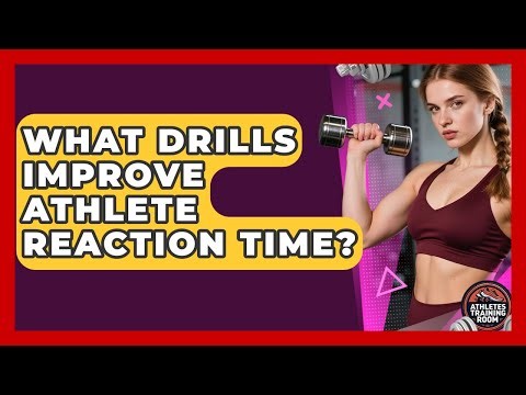 What Drills Improve Athlete Reaction Time? - Athletes Training Room