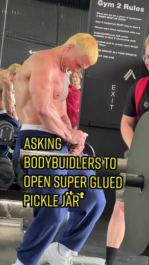 Asking bodybuilders to open a super glue pickle jar | Pickle