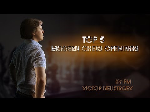 Top 5 Modern Chess Openings