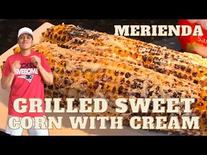 GRILLED SWEET CORN WITH CREAM
