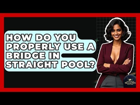 How Do You Properly Use A Bridge In Straight Pool? - Billiards Hustlers