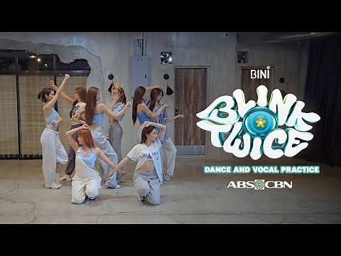BINI : ‘Blink Twice’ Dance and Vocal Practice