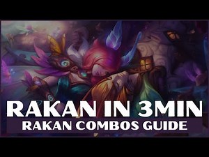 RAKAN COMBOS GUIDE S11 LOL 2020 | RAKAN GUIDE LEAGUE OF LEGENDS