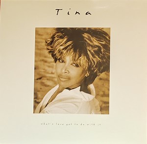 Tina - What's Love Got To Do With It