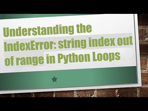 Understanding the IndexError: string index out of range in Python Loops