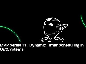 MVP Series 1.1 : Dynamic Timer Scheduling in OutSystems