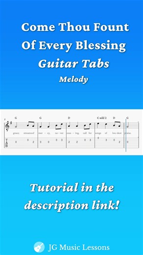 Come Thou Fount of Every Blessing - Melody Guitar Tabs 🎸