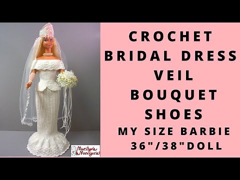 MY SIZE BARBIE DOLL (36"/38" tall) CROCHET WEDDING DRESS #3 ~ MARILYN'S MENAGERIE
