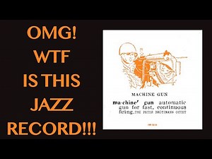 The MOST INSANE Jazz Record of ALL Time?!? Peter Brotzmann Machine Gun Review #jazzvinyl