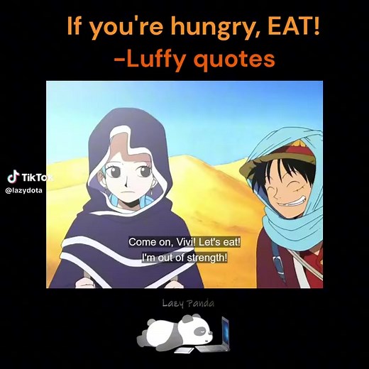 Luffy: If you're HUNGRY, eat! Anime - One Piece #anime #onepiece #luffy #toolazypanda | Too Lazy Panda
