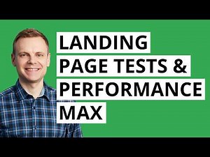How to Test Landing Pages with Performance Max in Google Ads