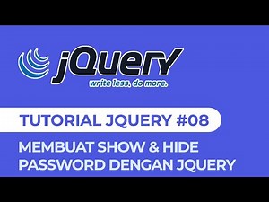 Tutorial JQUERY #08 Membuat Hide & Show Password dengan JQUERY