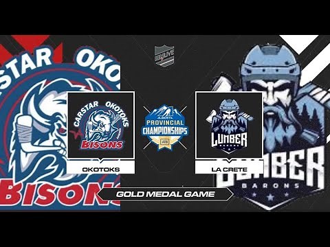Alberta Junior B Provincials - Gold Medal Game: Okotoks Bisons vs La Crete Lumber Barons