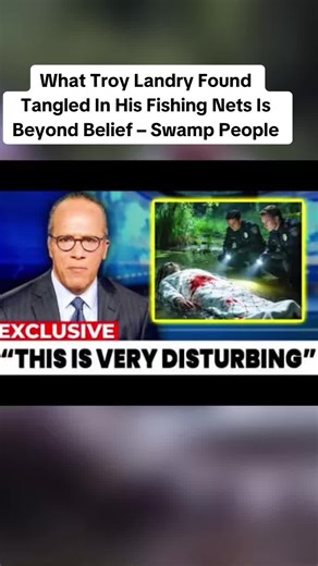 What Troy Landry Found Tangled In His Fishing Nets Is Beyond Belief – Swamp People