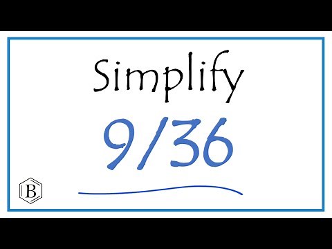 How to Simplify the Fraction 9/36