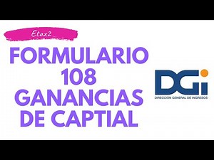 Formulario 108 - Ganancias de Capital