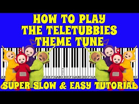 How to play The Teletubbies Theme Tune on the Piano / Keyboard | Slow and Easy Tutorial with Letters