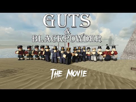 Guts & Blackpowder ‘The Movie’ (Part Four)