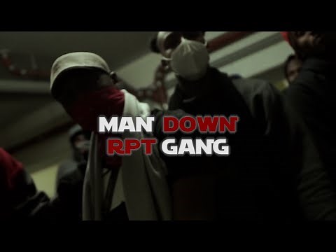 RPT GANG - Man Down (Official Video)