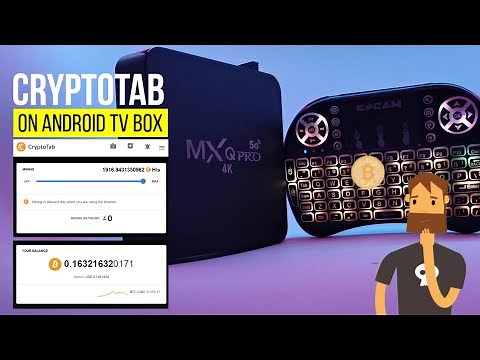 HOW TO MINE BTC USING CRYPTOTAB ON A CHEAP ANDROIDTV BOX | BITCOIN MINING ON ANDROIDTV BOX