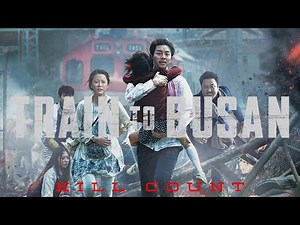 Todas las Muertes - Train to Busan (2016) Kill Count