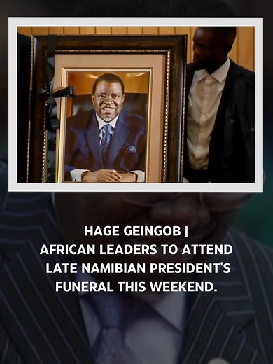 Late Namibian President Funeral: Tribute from Heads of State and Diplomats