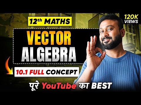Class 12 Math NCERT | Chapter 10 Vector Algebra | Ex 10.1 Introduction | Vidyawise | 2025-26