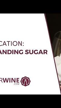 Understanding Sugar In Wine