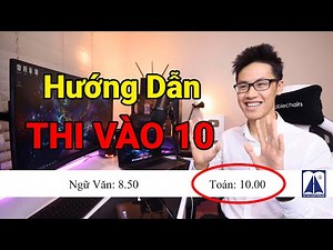 Hướng dẫn tự tin đạt 10 điểm môn Toán thi vào 10