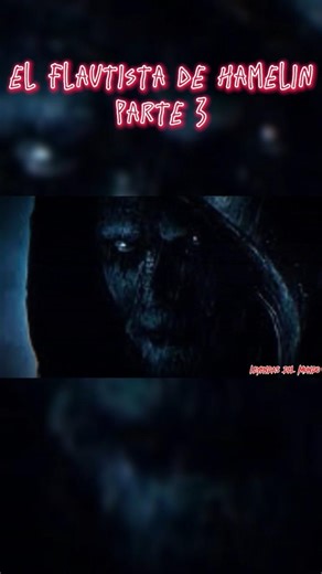 El Flautista De Hamelín Parte 3 #terrors #terrorymisterio #aterrador #leyendas #horrorstories