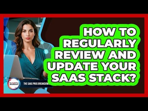 How To Regularly Review And Update Your SaaS Stack?