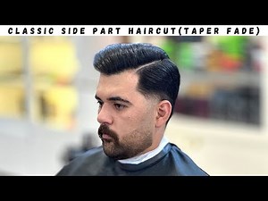 Haircut Tutorial | Classic Side Part Haircut | Short Side Parting With Taper Fade