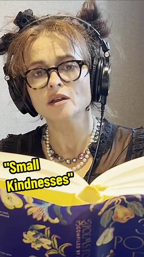 Small Kindnesses by Danusha Lameris | Poem Reading by Helena Bonham Carter