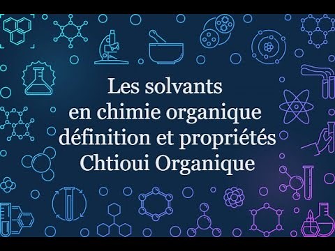 02\\ Les solvants en chimie organique (Définition et Propriétés)