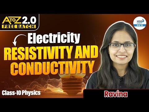 Resistivity and Conductivity || Electricity Class 10 Physics || CBSE Board Preparation || LIVE