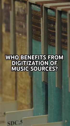 Who benefits from digitization of music sources?