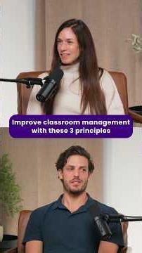 Improve classroom management with these 3 principles