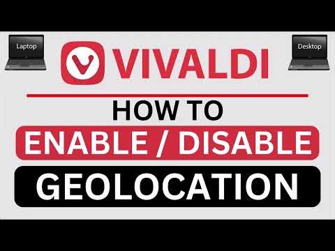How To Turn On Or Off Geolocation On The Vivaldi Web Browser | PC Tutorial