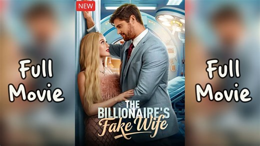 The Billionaire's Fake Wife FULL EPISODE